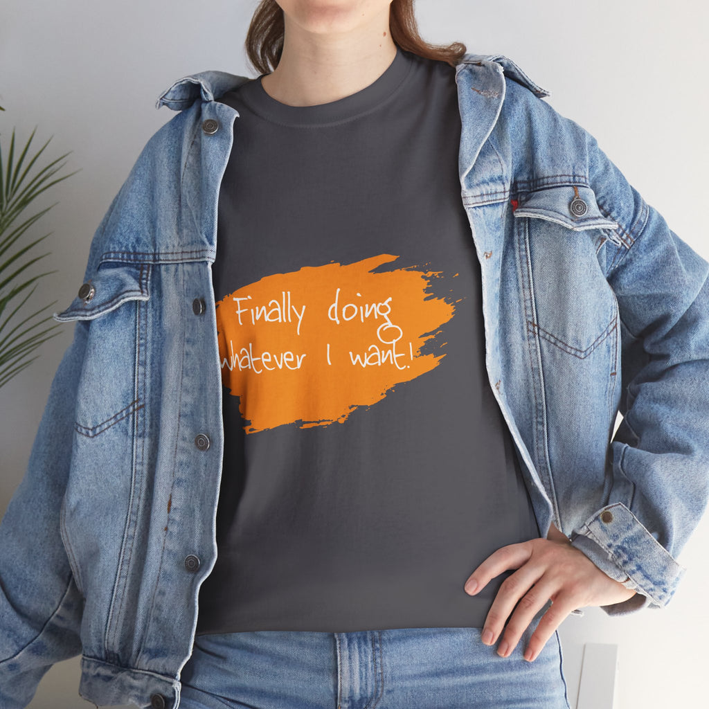 Retirement Tee — "Finally Doing Whatever I Want" Cotton Retirement T-Shirt