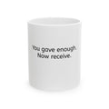 You Gave Enough — Retirement Gift Mug for Her