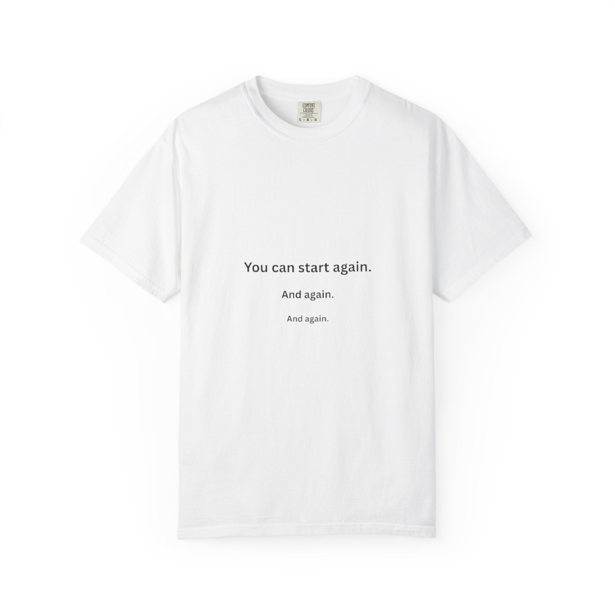 You Can Start Again — Minimal New Beginning Tee