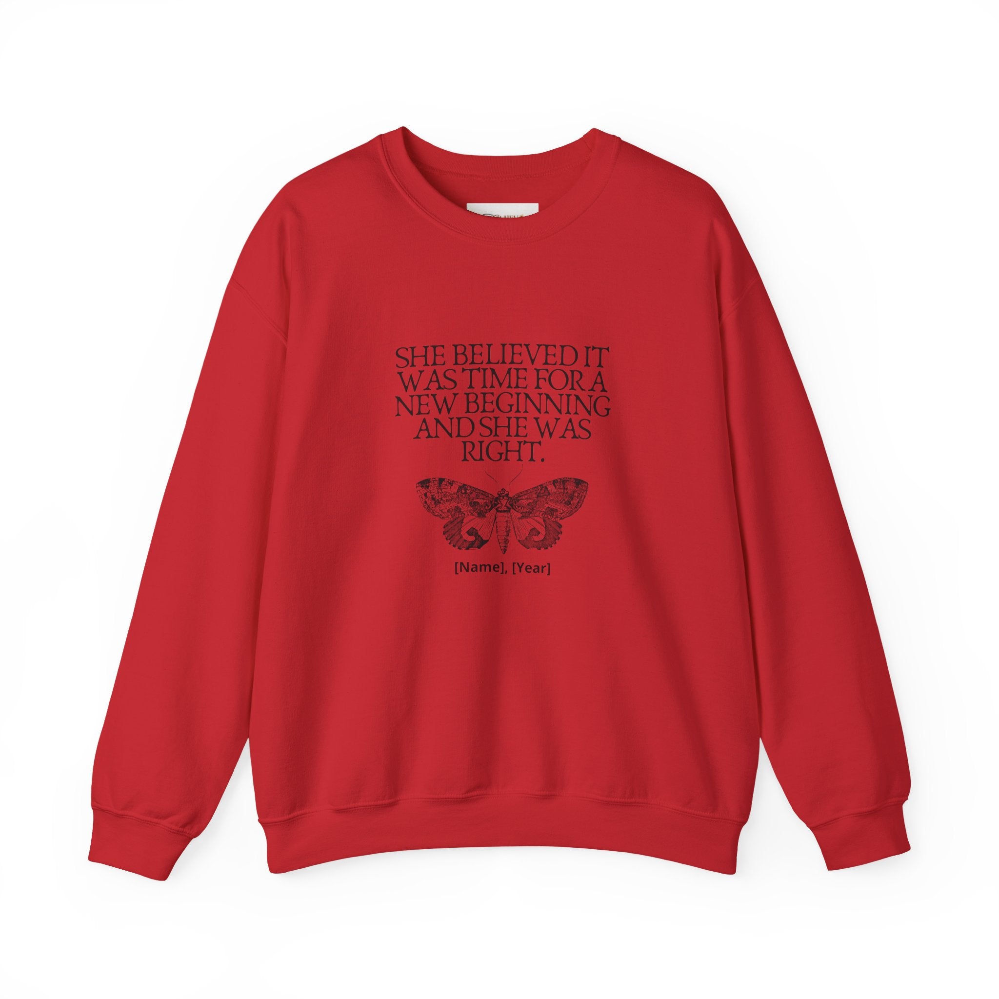 Inspirational Crewneck Sweatshirt — "She Believed It Was Time for a New Beginning" Butterfly Design