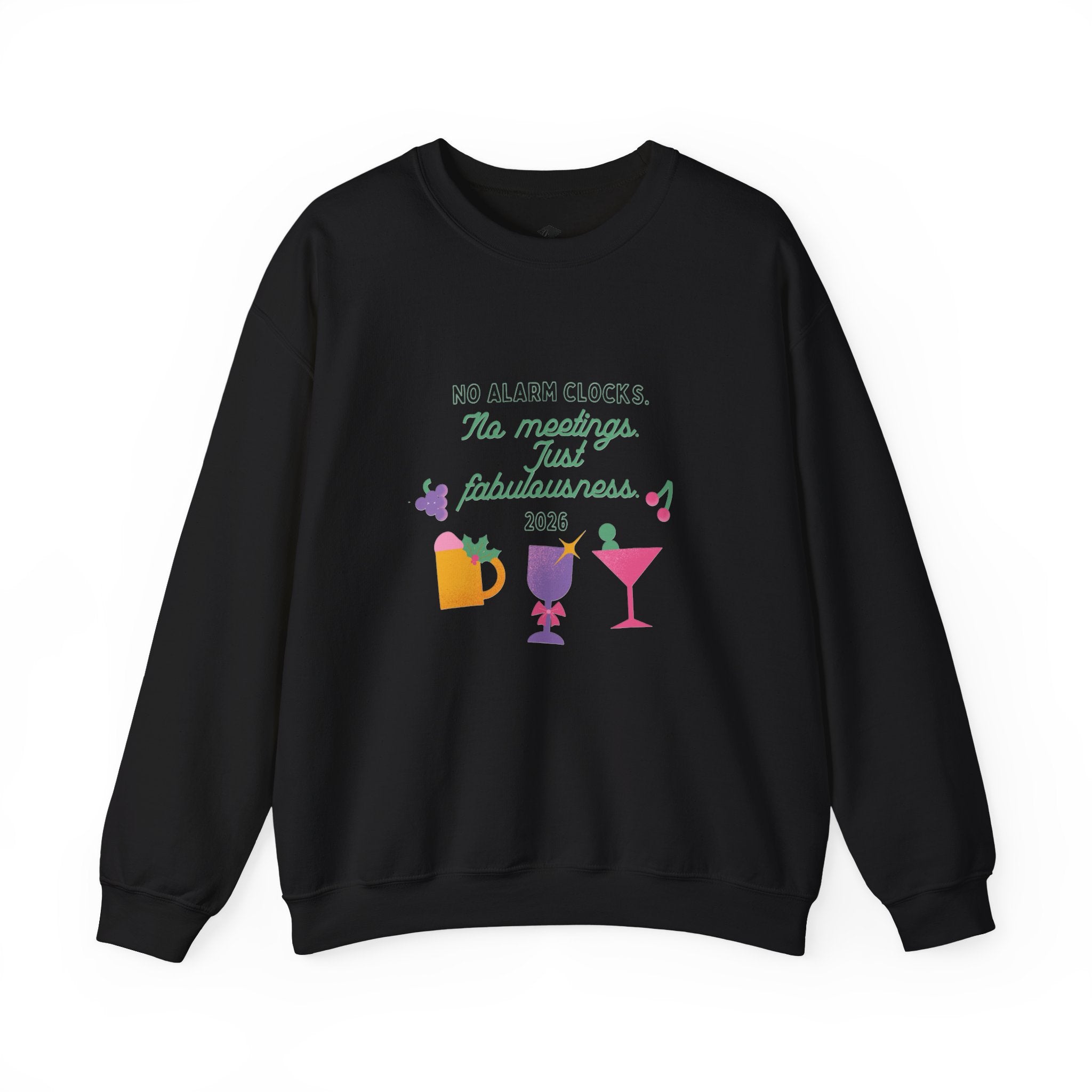 Crewneck Sweatshirt — "No Meetings, Just Fabulousness" Cocktail Graphic