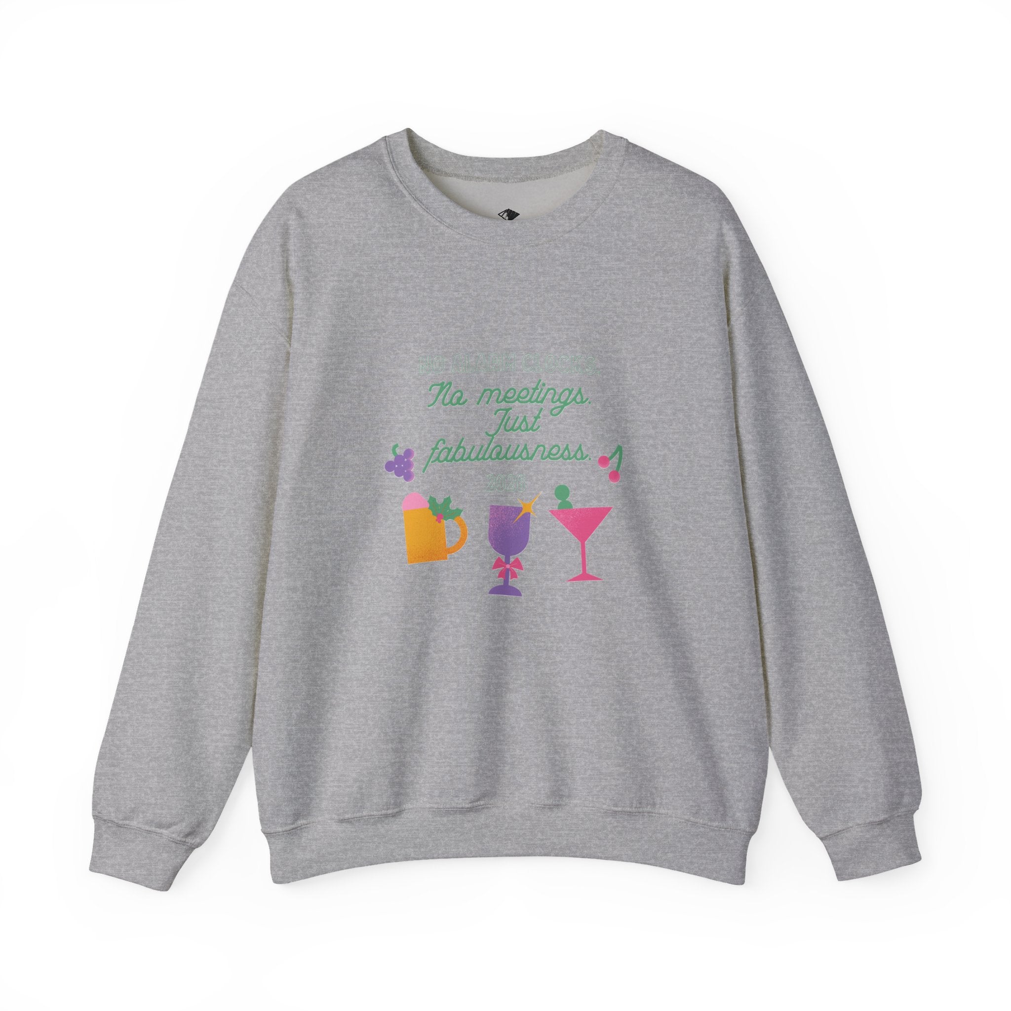 Crewneck Sweatshirt — "No Meetings, Just Fabulousness" Cocktail Graphic