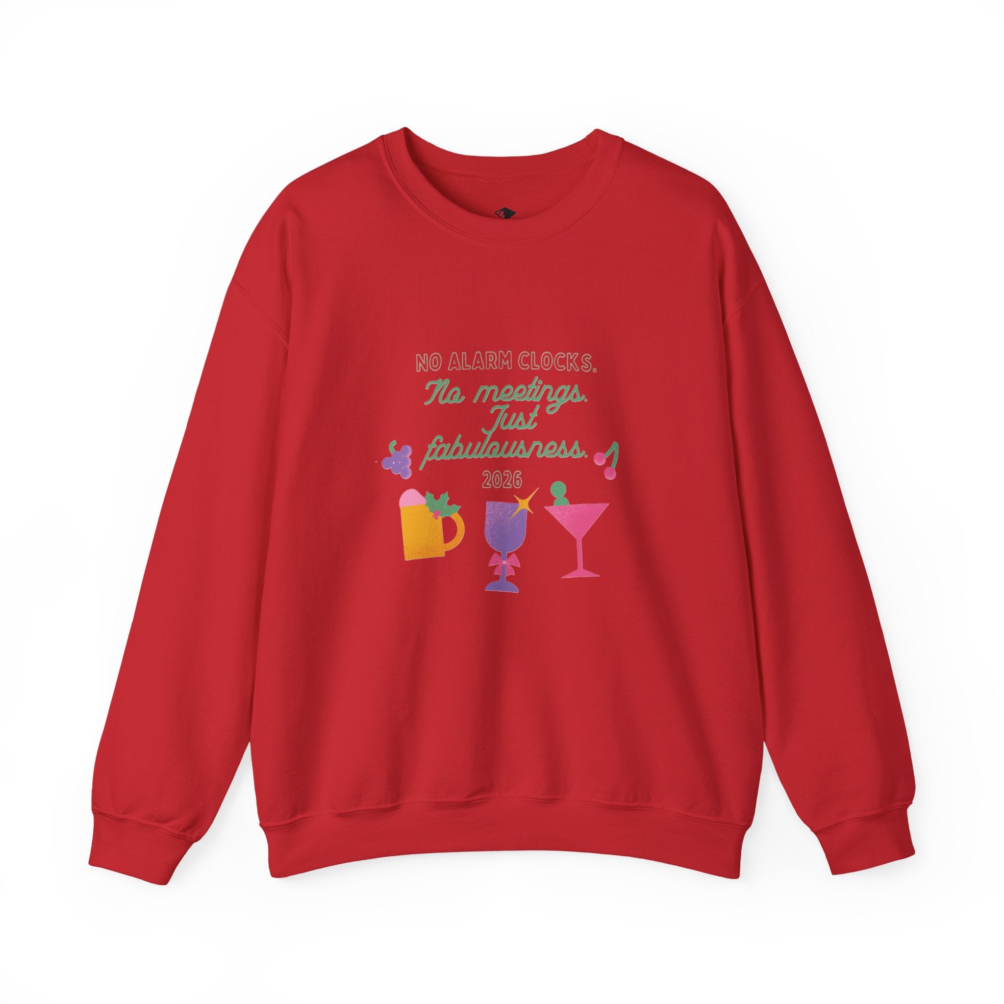 Crewneck Sweatshirt — "No Meetings, Just Fabulousness" Cocktail Graphic