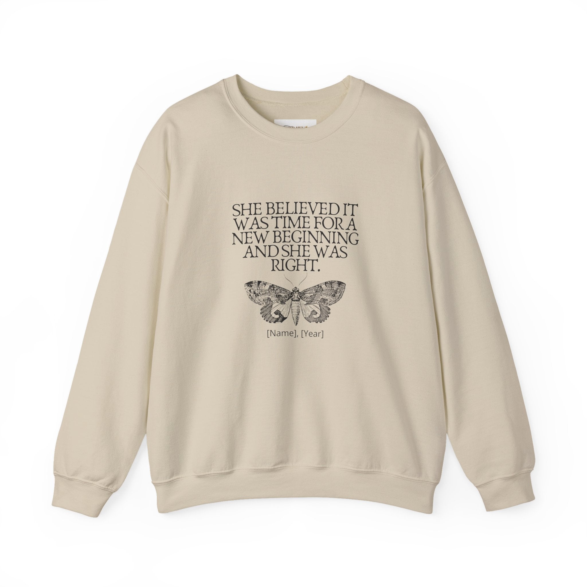 Inspirational Crewneck Sweatshirt — "She Believed It Was Time for a New Beginning" Butterfly Design