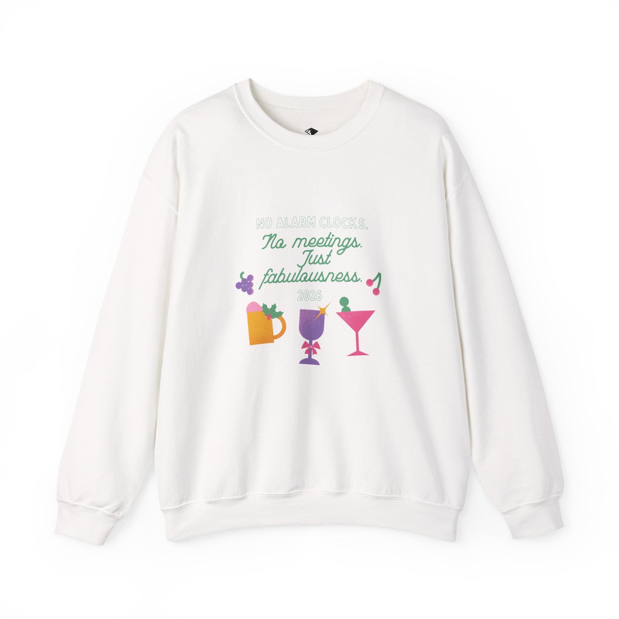 Crewneck Sweatshirt — "No Meetings, Just Fabulousness" Cocktail Graphic