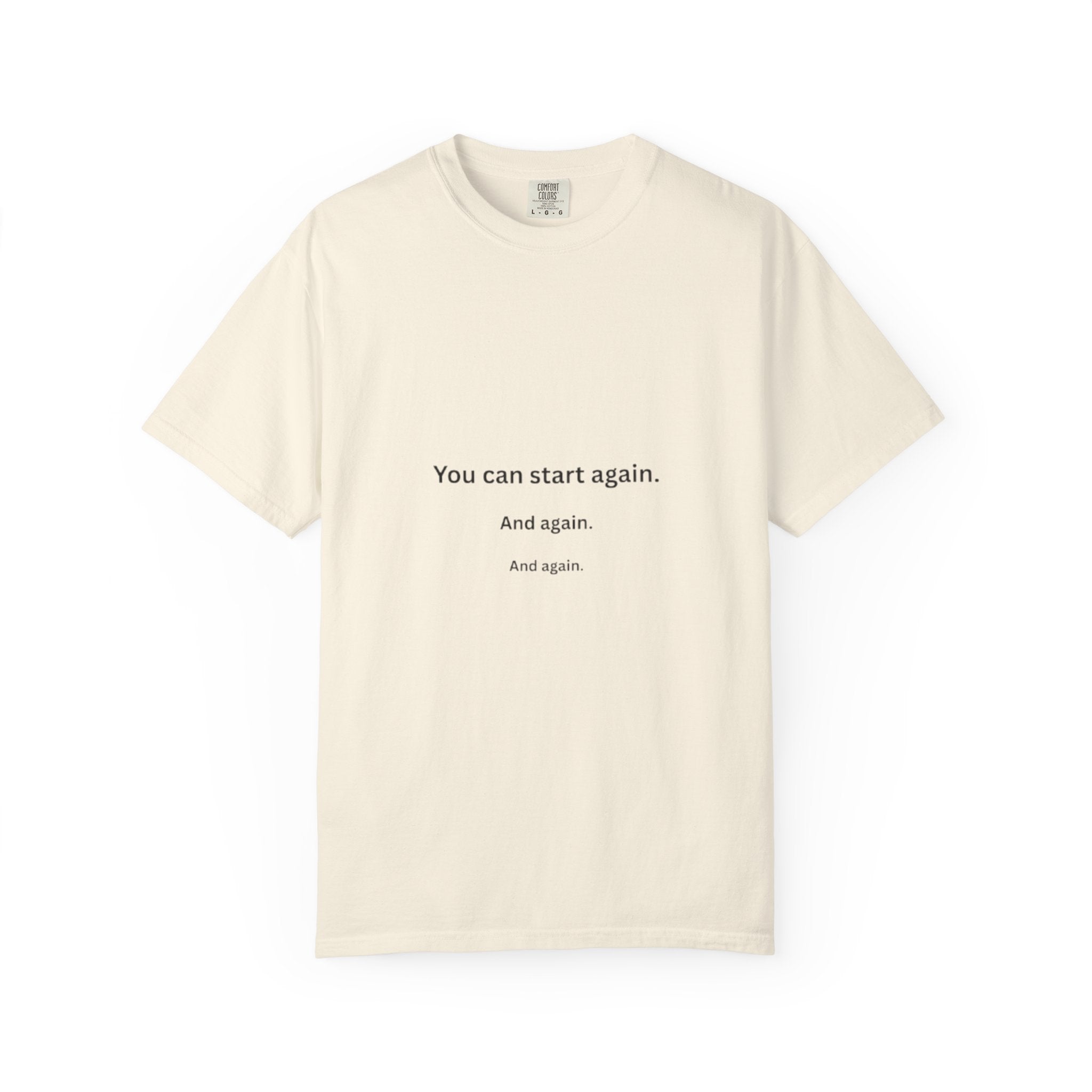 You Can Start Again — Minimal New Beginning Tee