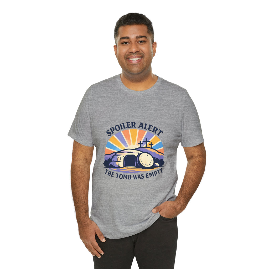 Spoiler Alert The Tomb Was Empty Tee