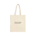No More Rushing — Retirement Canvas Tote