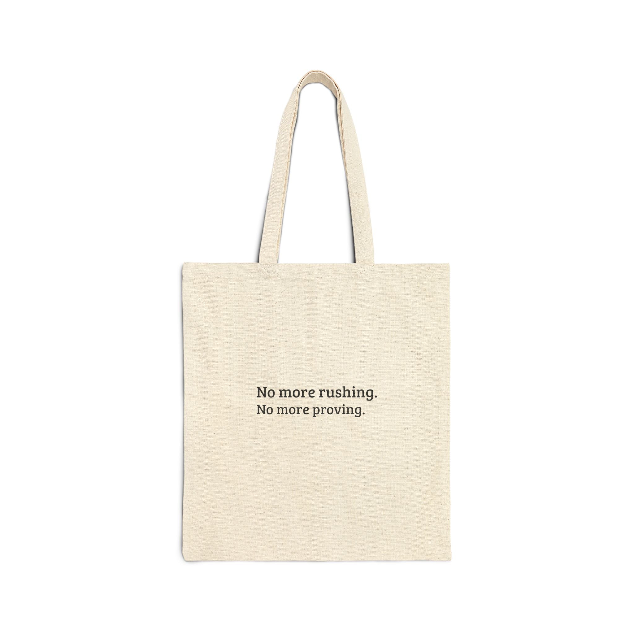 No More Rushing — Retirement Canvas Tote