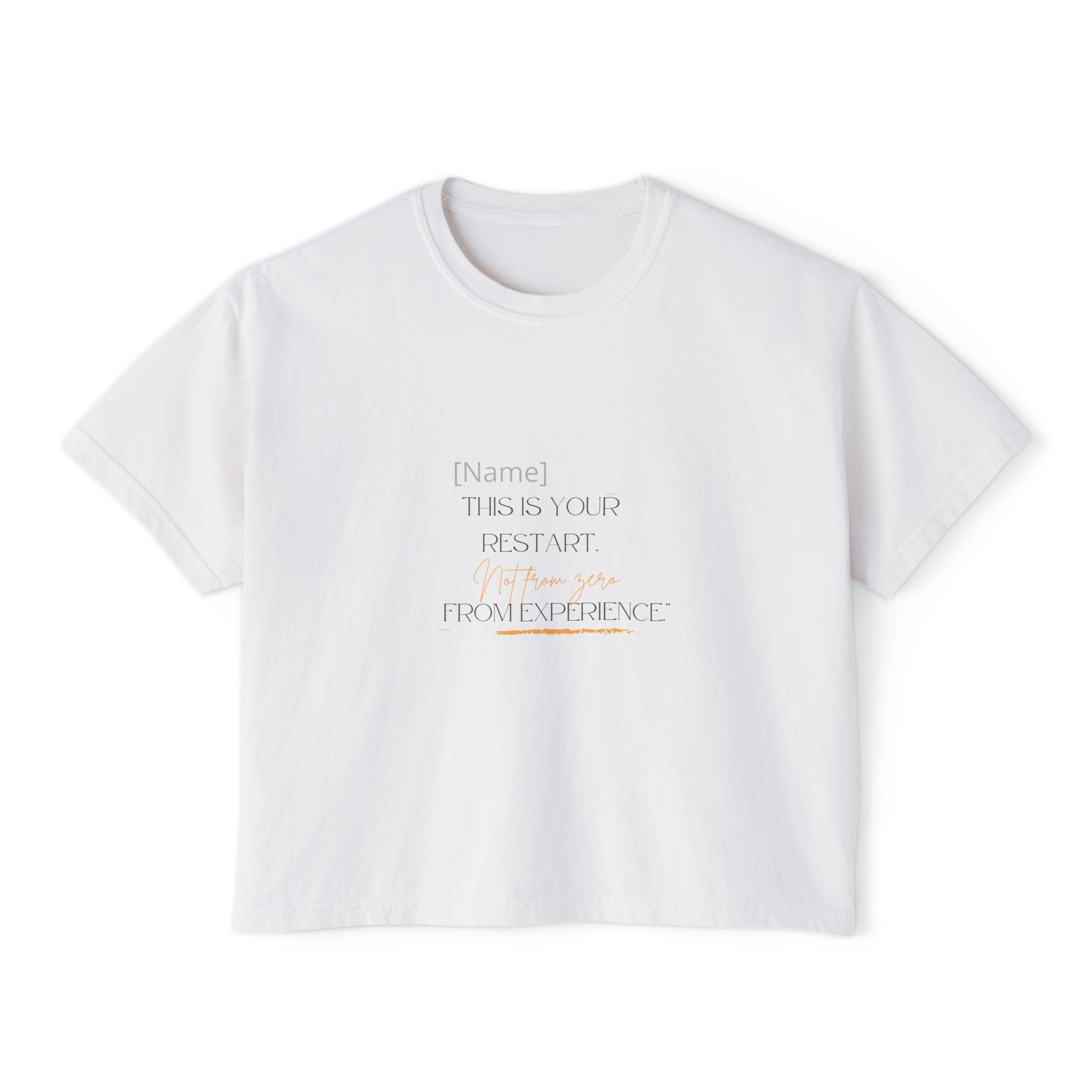 Women's Boxy Tee — Personalized 'This Is Our Restart' Minimal Motivational Shirt