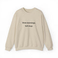 Slow Mornings — Retirement Comfort Sweatshirt
