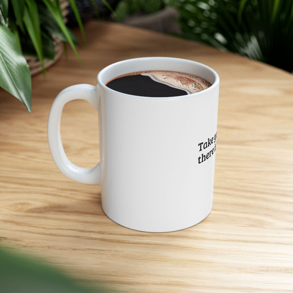 Take Your Time — Calming Gift Mug for Her