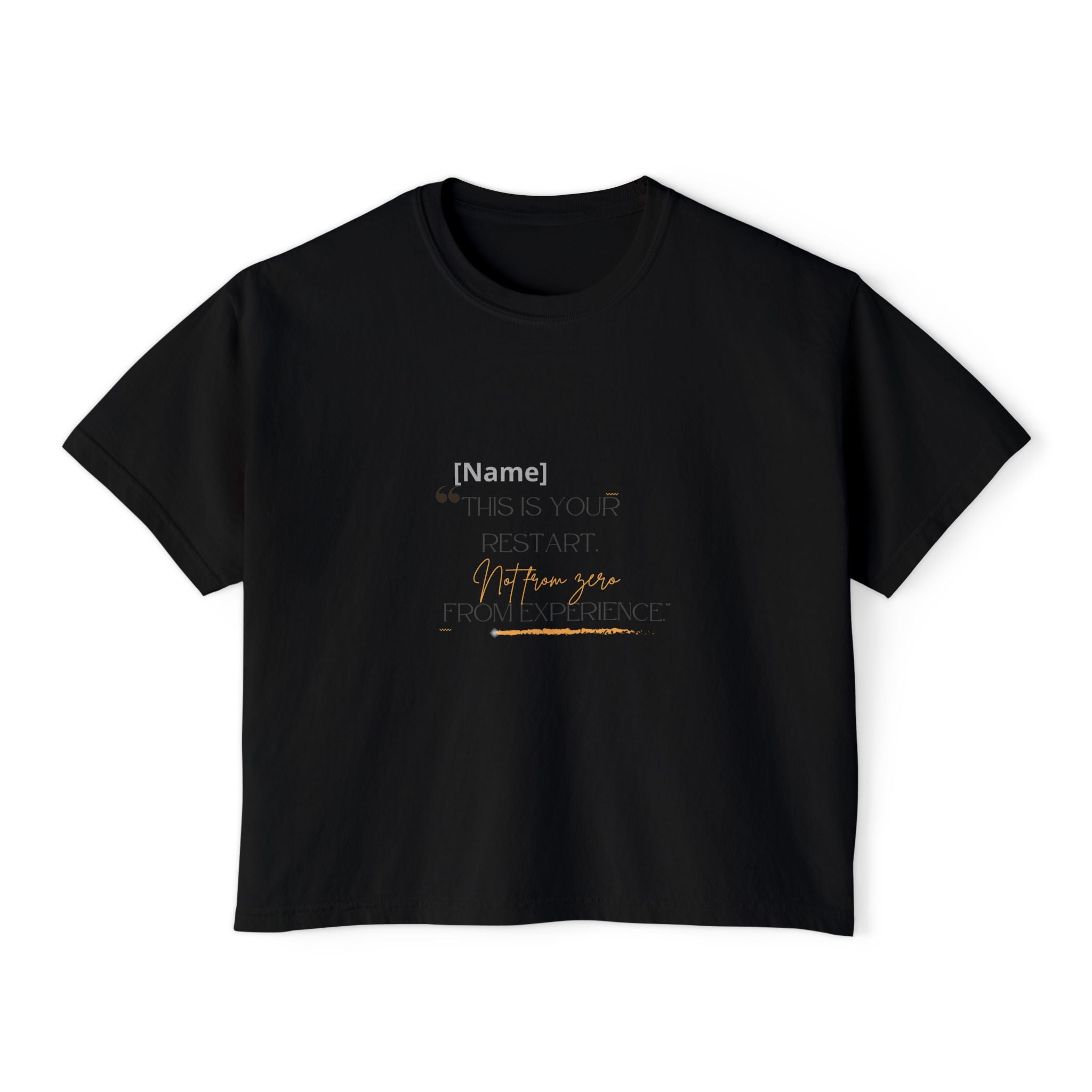 Women's Boxy Tee — Personalized 'This Is Our Restart' Minimal Motivational Shirt